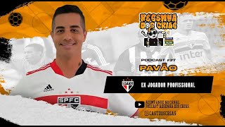 RESENHA DOS CRIAS #podcast #37 - Pavão - Ex-Jogador do São Paulo