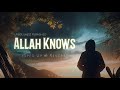 Abdulaziz Alrashed Allah Knows الله يعلم Sped Up Reverb