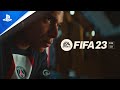 FIFA 23 - Trailer de lancement - The World’s Game (Le Jeu Universel) | PS5, PS4