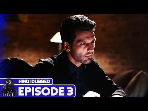 Endless Love - Episode 3 | Hindi Dubbed | Kara Sevda