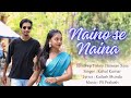 Naino Se Naina New Nagpuri Song 2024 Sandeep Simran Singer Rahul Kumar Kailash Munda