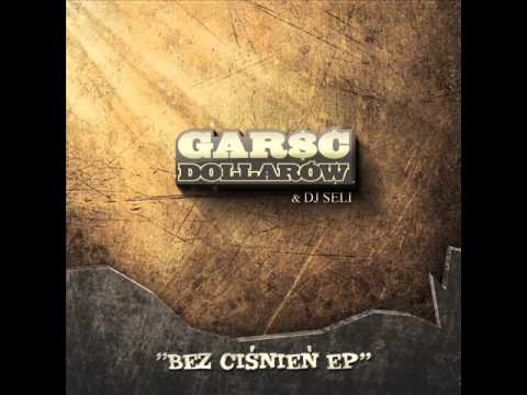 Garść Dollarów - To dla Was (Presto & Dj Seli blend)