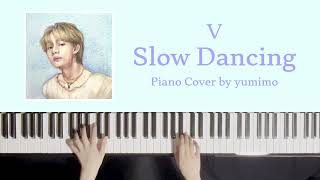 Download lagu V - Slow Dancing (Piano Cover) 【楽譜付き】 mp3