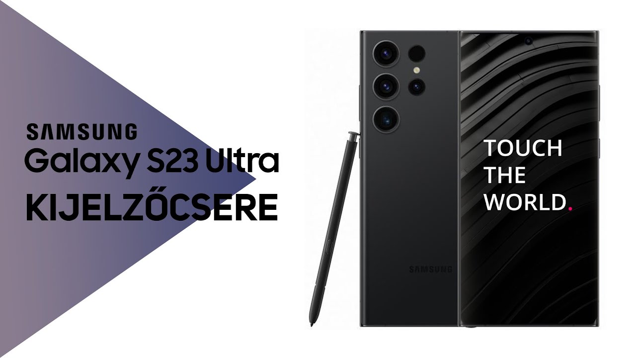 Samsung Galaxy S23 Ultra gyári kijelző csere