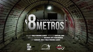 8 metros. La Palabra Subterránea. Trailer oficial.