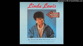 Linda Lewis - You Turned My Bitter Into Sweet