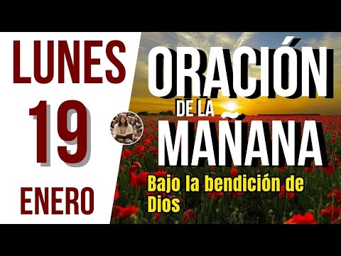 ORACION DE LA MAÑANA DE HOY LUNES 19 DE ENERO DEL 2026 | Es Tiempo de Orar