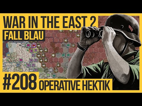 Operative Hektik #208 | WAR IN THE EAST 2 |  Die große Kampagne | Let's Play