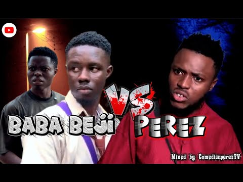 🔥 Baba Beji vs. Perez 🔥 | Ultimate Comedy Mashup!