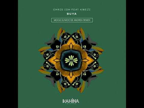 Chris IDH feat. Kwezi - Buya (Moojo & Nico de Andrea Remix) || Afro House Source | #afrohouse