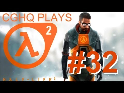 Half-Life 2 Pt.32 | Walkthrough Gameplay w/CGHQ | 1080p HD PC