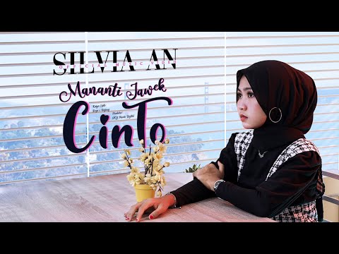 Silvia An - Mananti Jawek Cinto (Official Music Video)