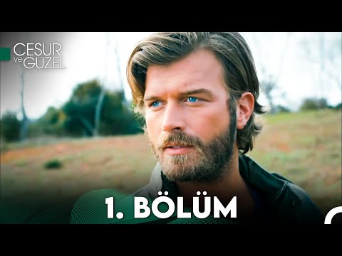Cesur ve Güzel 1. Bölüm