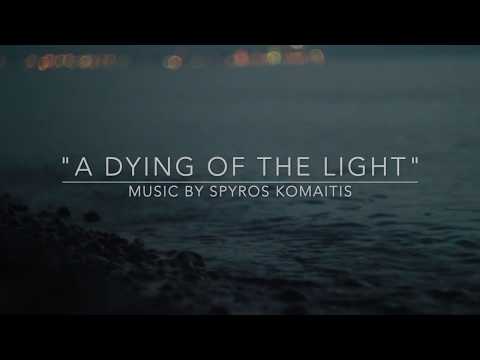 Spyros Komaitis - A dying of the light