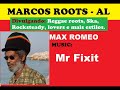 DIVULGANDO: Max Romeo - Mr Fixit / MARCOS ROOTS - AL