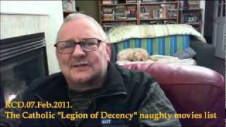RCD.07.Feb.2011.  [A] the Catholic LEGION OF DECENCY...    [B]  misc feverish ramblings