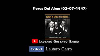 Alfredo de angelis carlos dante julio martel flores del alma (03-07-1947)