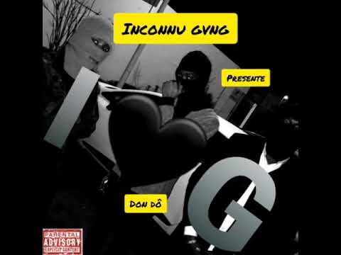 INCONNU GANG[IPKG]-DON DÔ prod by more pippen(2k20)