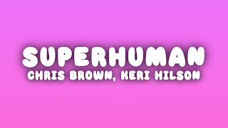 Chris Brown - Superhuman (Lyrics) ft. Keri Hilson