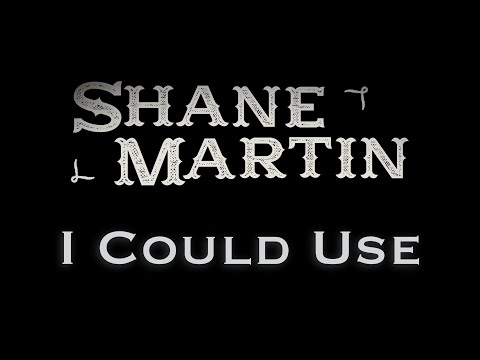 @ShaneMartinMusic - I Could Use  #countrymusic