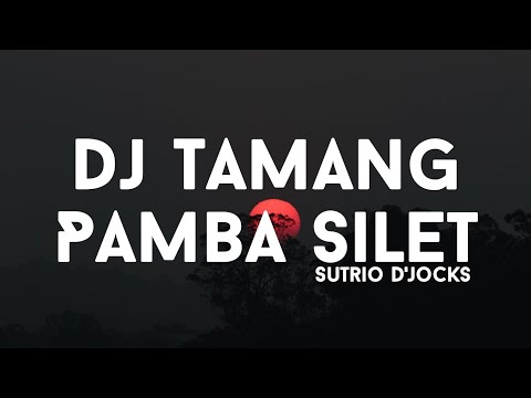 Dj Pamba Silet - Sutrio D'jocks ( Jedag-Jedug Slowmo x Viral Tik Tok )Full!!!!!!