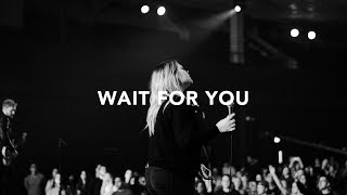 Leeland - Wait for You (Official Live Video)