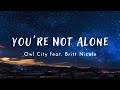 You Re Not Alone Owl City Feat Britt Nicole Lyrics