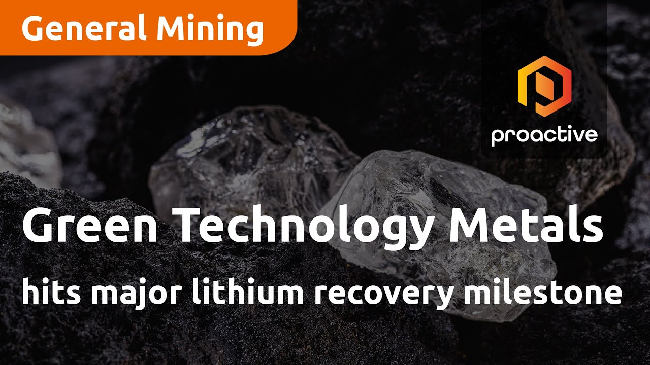 Green Technology Metals hits major lithium recovery milestone
