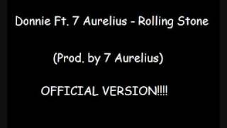 Donnie Ft. 7 Aurelius - Rolling Stone (OFFICIAL VERSION)