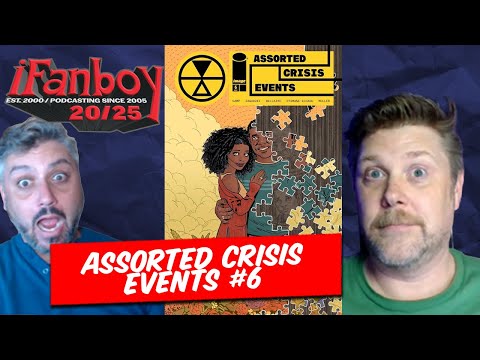 Assorted Crisis Events #6 from Image Comics & more reviews | iFanboy Pick of the Week Podcast #1002