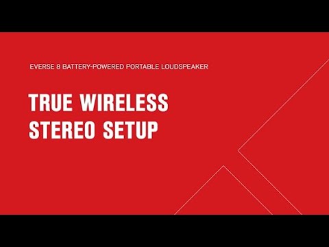 EVERSE 8 Training - How to Connect EVERSE 8 Speakers for a True Wireless Stereo Setup