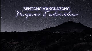 Download lagu Lirik lagu BENTANG MANGLAYANG - YAYAN JATNIKA mp3
