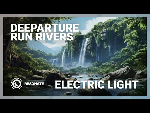 Deeparture & Run Rivers - Electric Light (Extended Mix)