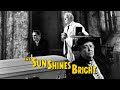 THE SUN SHINES BRIGHT Justice Will Be Done In My Courtroom Clip