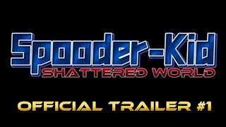 Spooder-Kid Shattered World official trailer #1