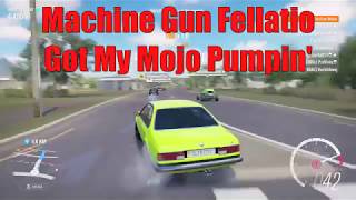 Machine Gun Felatio - Got My Mojo Pumpin&#39; FORZA HORIZON 3