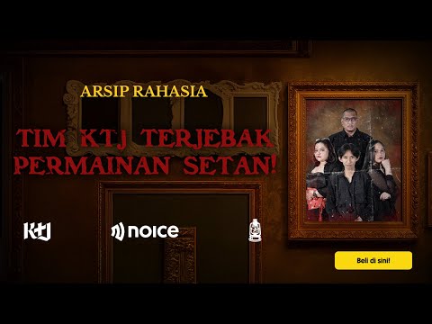 ARSIP RAHASIA: TIM KTJ TERJEBAK PERMAINAN SETAN