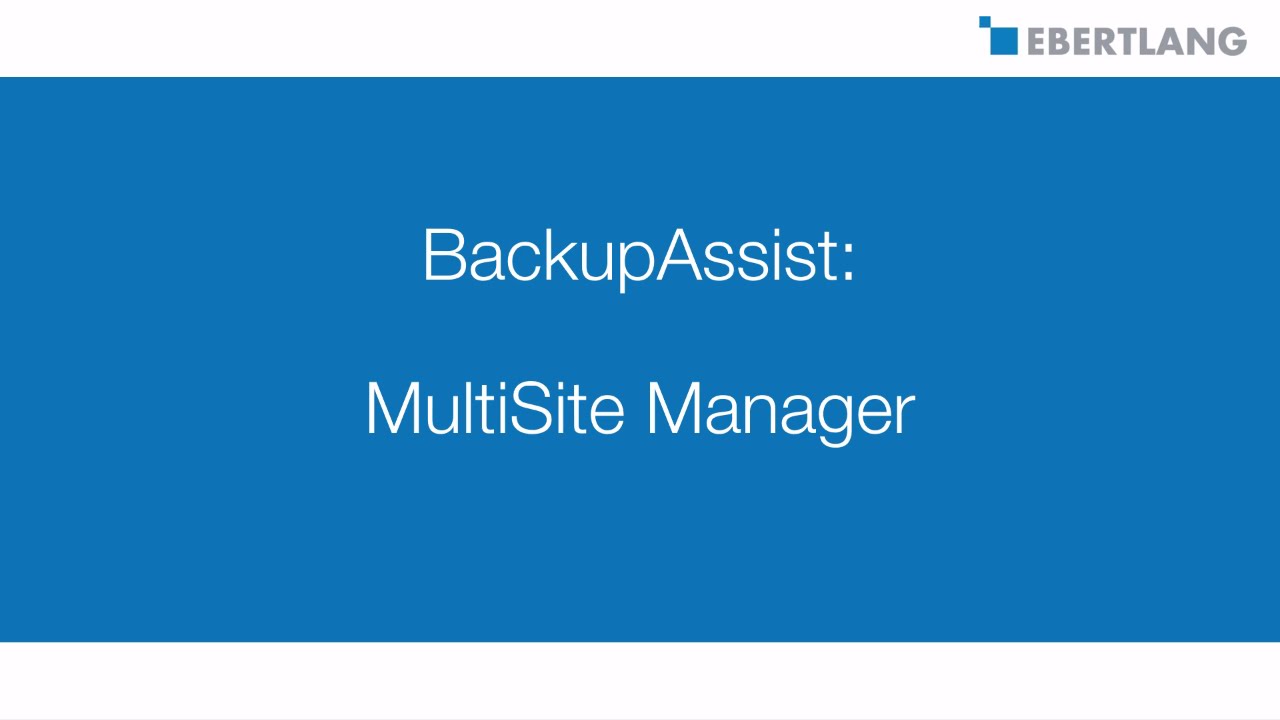 BackupAssist MultiSite Manager