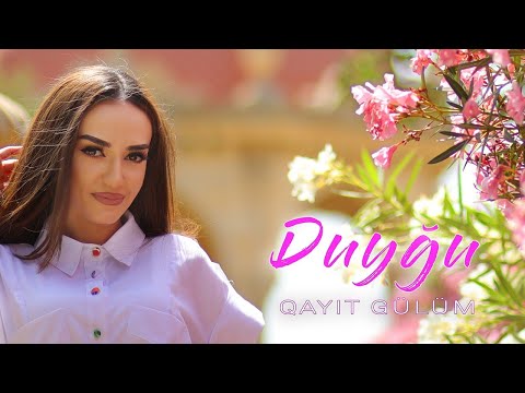 Duygu - Qayit Gulum 2022 (Yeni Klip)
