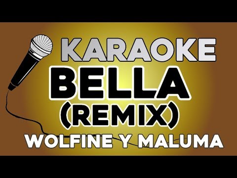 Bella (Remix) - Wolfine y Maluma KARAOKE con LETRA
