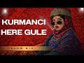 Kurmanci Here Gule Gule Gule 2026 Kurmannci Here Gule Kurdish Tiktok Trend Slow Mix
