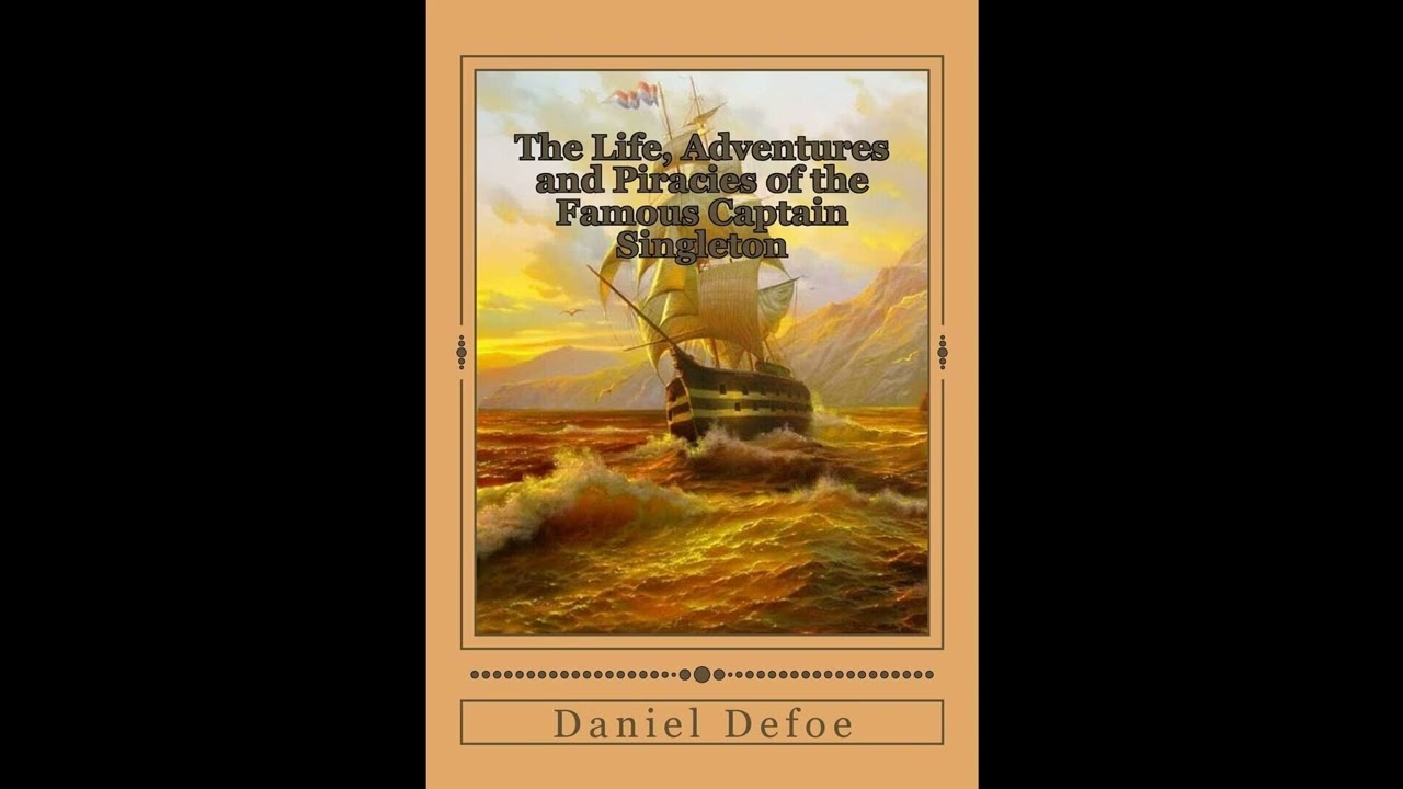 The Life, Adventures and Piracies of the Famous Captain Singleton