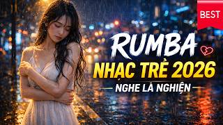 Download lagu Nhạc Trẻ Rumba Hay Nhất 2026 - Nghe Là Nghiện | Son's Music mp3