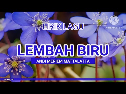 ALBUM KENANGAN ANDI MERIEM MATTALATTA - LEMBAH BIRU LIRIK