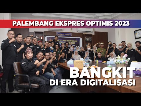 Palembang Ekspres Optimis 2023, Bangkit di Era Digitalisasi