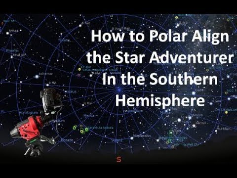 Star Adventurer -  Southern Hemisphere Polar Alignment Procedure
