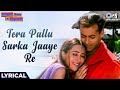 Tera Pallu Sarka Jaaye Re Lyrical Dulhan Hum Le Jayenge Salman Khan Karishma Kapoor 90s