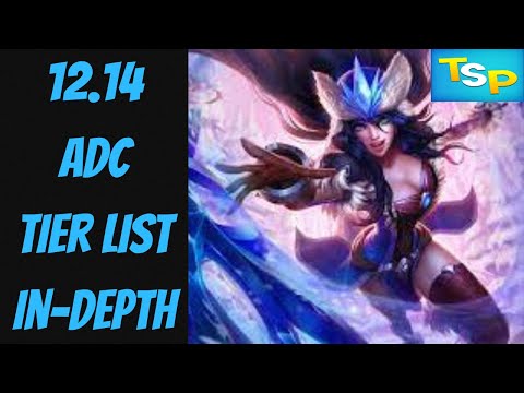 12.14 ADC Tier List In-Depth -- Season 12 -- League of Legends