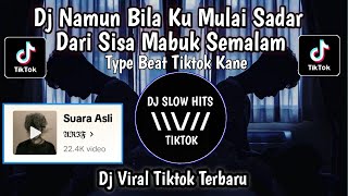 Download lagu DJ NAMUN BILA KU MULAI SADAR DARI SISA MABUK SEMALAM ( DIARY DEPRESIKU ) VIRAL TIKTOK TERBARU mp3