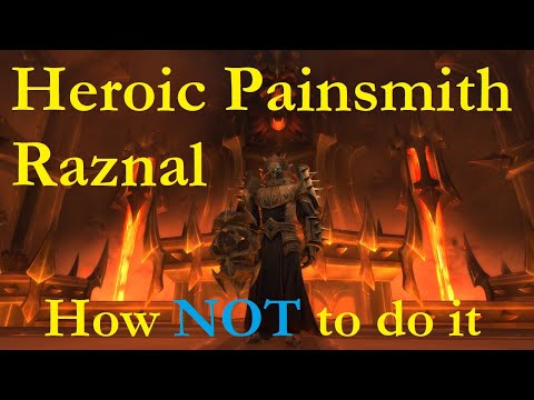 Painsmith Raznal: How NOT to do it